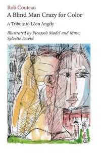 A Blind Man Crazy for Color. a Tribute to Leon Angely : Illustrated by Picasso's Model and Muse, Sylvette David
