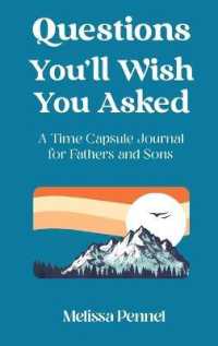 Questions You'll Wish You Asked: A Time Capsule Journal for Fathers and Sons (Questions You'll Wish You Asked")