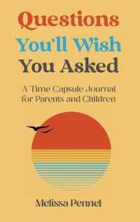 Questions You'll Wish You Asked: A Time Capsule Journal for Parents and Children (Questions You'll Wish You Asked")