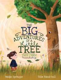 The Big Adventures of a Little Tree : Tree Finds Friendship