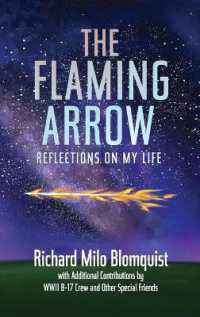 The Flaming Arrow : Reflections on My Life