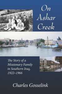 On Asher Creek : The Story of a Missionary Family in Southern Iraq, 1922-1966