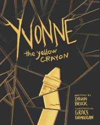 Yvonne the Yellow Crayon (The Emotional Crayon Box)