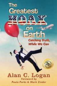 The Greatest Hoax on Earth : Catching Truth, While We Can