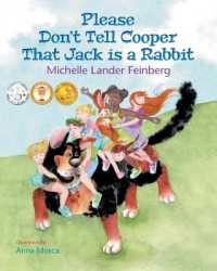 Please Don't Tell Cooper That Jack is a Rabbit, Book 2 of the Cooper the Dog series (Mom's Choice Award Recipient-Gold) (Cooper the Dog)
