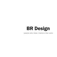 Br Design : People Who Listen. Interiors That Work.