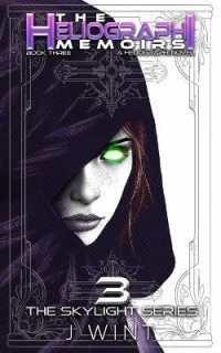 The Heliographi Memoirs : Book Three of the Skylight Series (Skylight)