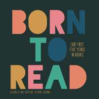 Born to Read : Our First Five Years in Books -- Hardback