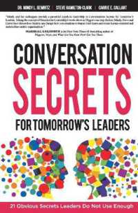 Conversation Secrets for Tomorrow's Leaders : 21 Obvious Secrets Leaders Do Not Use Enough