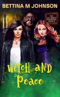 Witch and Peace : A Lily Sweet: Briar Witch Cozy Mystery Book 6 (Lily Sweet Mysteries) -- Paperback / softback