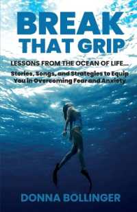 Break That Grip: LESSONS FROM THE OCEAN OF LIFE...Stories, Songs, and Strategies to Equip You in Overcoming Fear and Anxiety (Break That Grip")