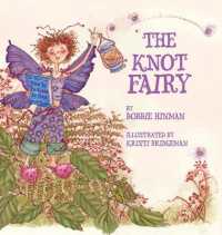 The Knot Fairy: Winner of 7 Children's Picture Book Awards: Who Tangled My Hair While I Was Sleeping? For Kids Ages 3-7 (Best Fairy Books") 〈1〉