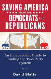Saving America from the Democrats and Republicans : An Independent Guide to Ending the Two-Party System