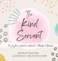 The Kind Servant : A joyful poem about 'Abdu'l-Bahá