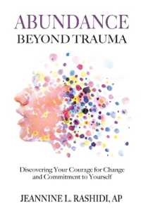 Abundance Beyond Trauma: Discovering Your Courage for Change and Commitment to Yourself （3RD）