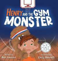 Henry and the Gym Monster : Children's picture book about taking responsibility ages 4-8 (Improving Social Skills in the Gym Setting)