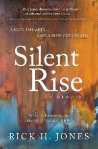 Silent Rise : A City, the Arts, and a Blue-Collar-Kid