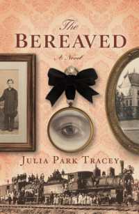 The Bereaved : A Novel