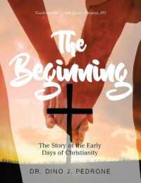 The Beginning : The Story of the Early Days of Christianity