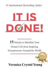 It Is Done! : 15 Secrets to Manifest Your Dream Life from Inspiring Entrepreneurs around the World