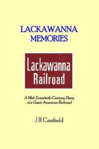 Lackawanna Memories : A Mid-Twentieth-Century Diary of a Great American Railroad