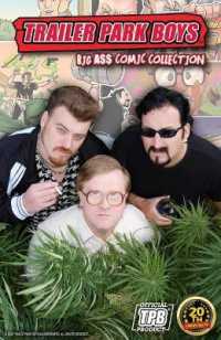 Trailer Park Boys : Big A$$ Comic Collection