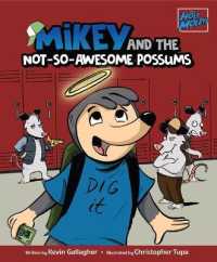 Mikey and the Not-So-Awesome Possums (Holy Moleys)