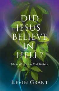 Did Jesus Believe in Hell?: New Words on Old Beliefs