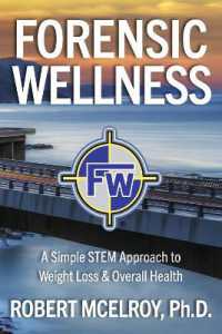 Forensic Wellness : A Simple STEM Approach to Weight Loss & Overall Health