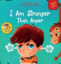 I Am Stronger Than Anger (World of Kids Emotions")