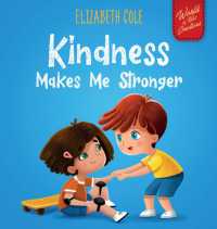 Kindness Makes Me Stronger (World of Kids Emotions")