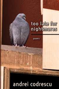 Too Late for Nightmares : Poems