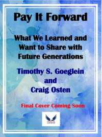 Pay It Forward : What We Learned and Want to Share with Future Generations