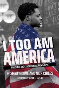 I Too Am America : On Loving and Leading Black Men & Boys