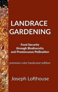 Landrace Gardening : Food Security through Biodiversity and Promiscuous Pollination