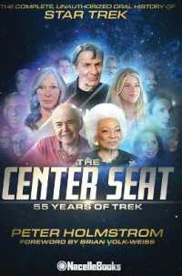 The Center Seat - 55 Years of Trek: The Complete, Unauthorized Oral History of Star Trek