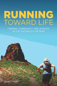 Running toward Life : Finding Community and Wisdom in the Distances We Run