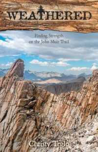 Weathered: Finding Strength on the John Muir Trail