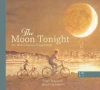 The Moon Tonight : Our Moon's Journey around Earth