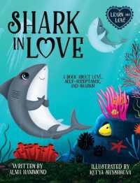 Shark in Love: A book about love, self-acceptance, and sharks (Learn and Love") 〈2〉