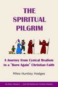The Spiritual Pilgrim: A Journey from Cynical Realism to "Born Again" Christian Faith