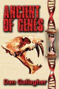 Ancient of Genes: Prehistoric Resurrection... or Genetic Warfare? (Ancient Beacon") 〈1〉