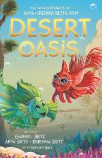 The Adventures of Arya and Krishna Betta Fish : Desert Oasis (The Adventures of Arya and Krishna Betta Fish)