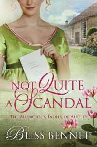 Not Quite a Scandal (The Audacious Ladies of Audley)