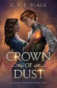 Crown of Dust: Scepter and Crown Book Two (Scepter and Crown") 〈2〉