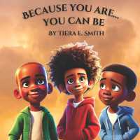 Because You Are... You Can Be