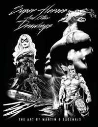 Super Heroes and Other Drawings : The Art of Martin O Dagenais