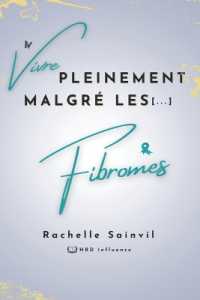 Vivre Pleinement Malgré les Fibromes