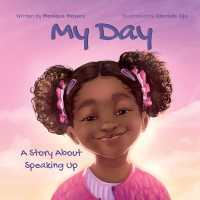 My Day : A Story about Speaking Up and Building Confidence for Kids with Curly Hair (Curls， Confidence & Courage)