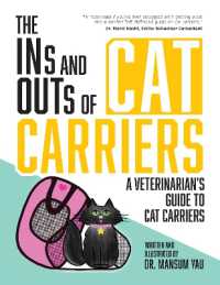 The Ins and Outs of Cat Carriers : A Veterinarian's Guide to Cat Carriers (The Ins and Outs of Cats)
